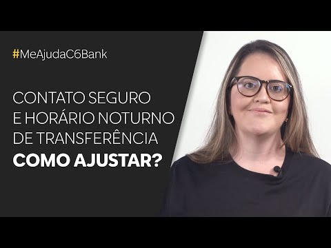 Mulher de óculos ao lado do texto "Contato seguro e horário noturno de transferência: como ajustar?", com #MeAjudaC6Bank.