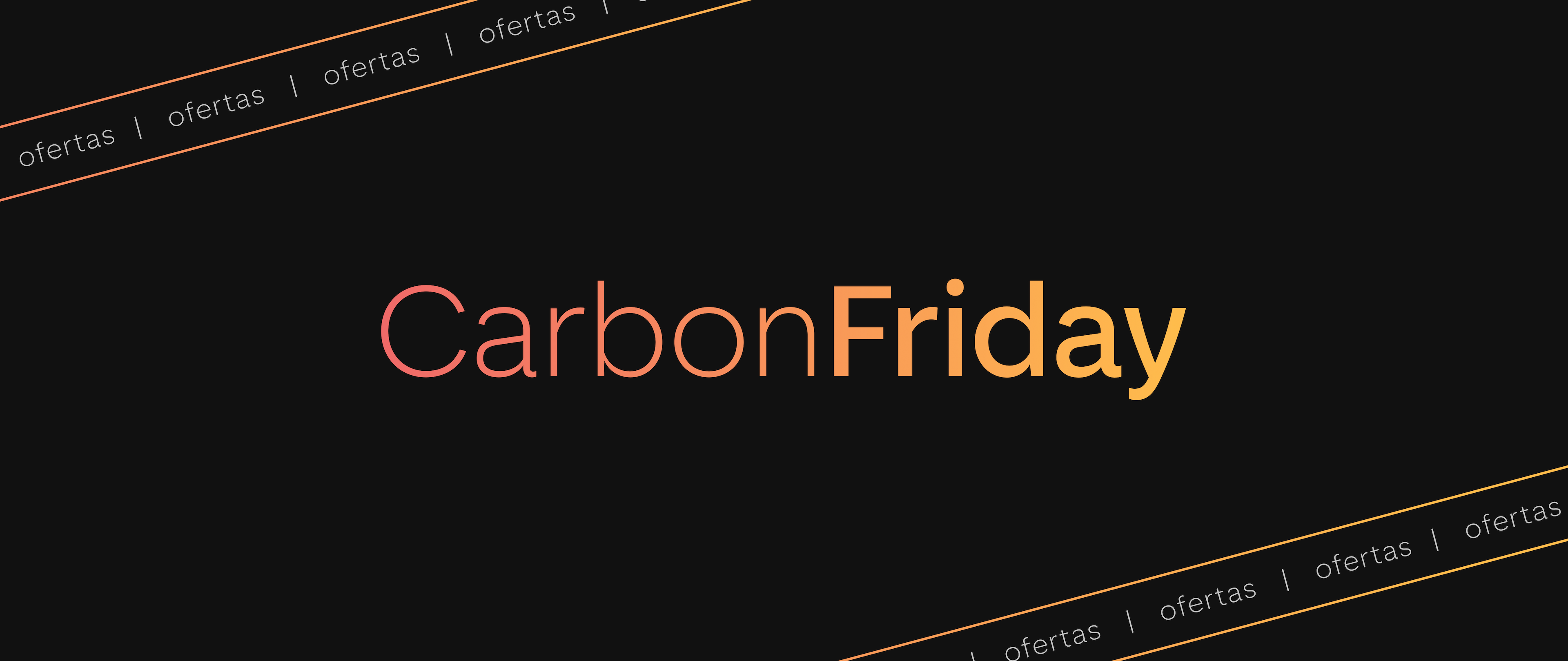 Imagem com fundo preto contendo o texto 'CarbonFriday' no centro, com um gradiente de cores que vai do laranja ao amarelo. Na borda superior e inferior da imagem, há uma faixa preta com a palavra 'ofertas' repetida várias vezes em letras pequenas e brancas, separadas por barras verticais.